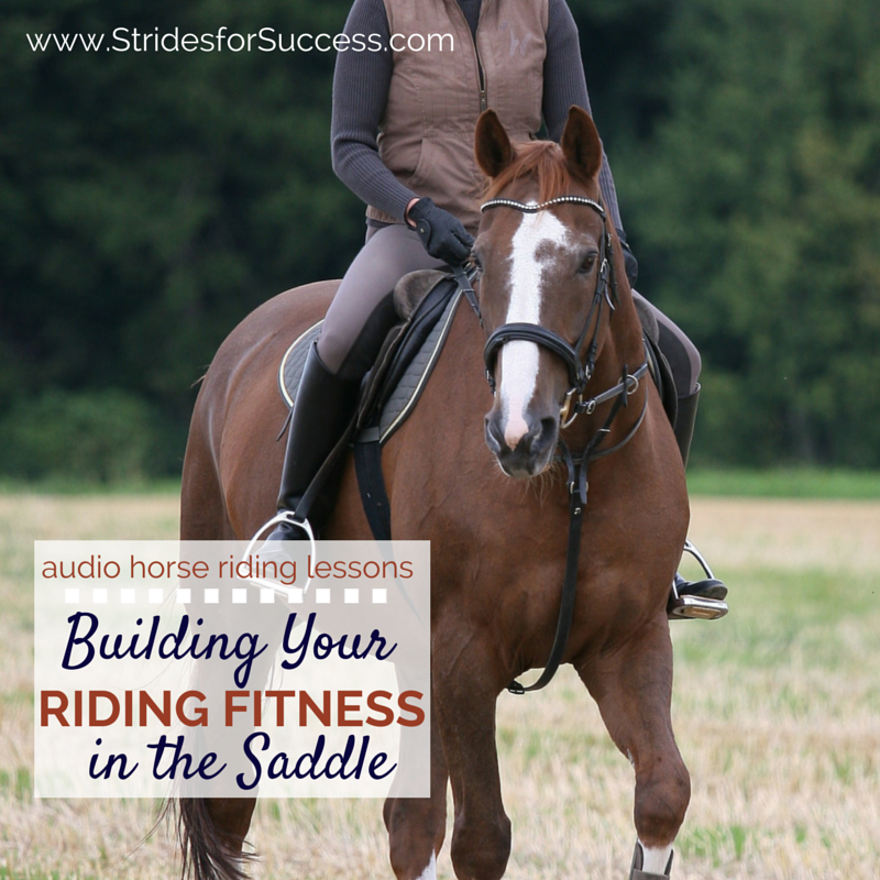 Building Your Riding Fitness while in the Saddle