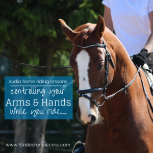 Controlling your arms and hands while riding