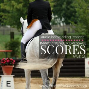 Improving Your Dressage Scores Part 2