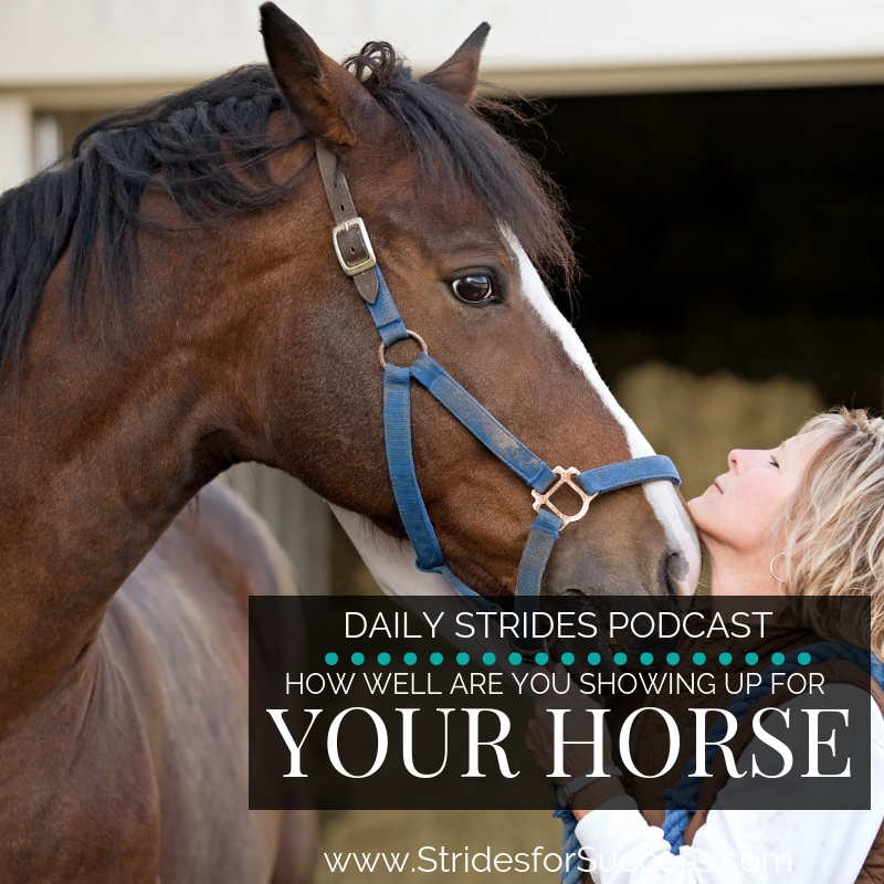 How Are You Showing Up for Your Horse?