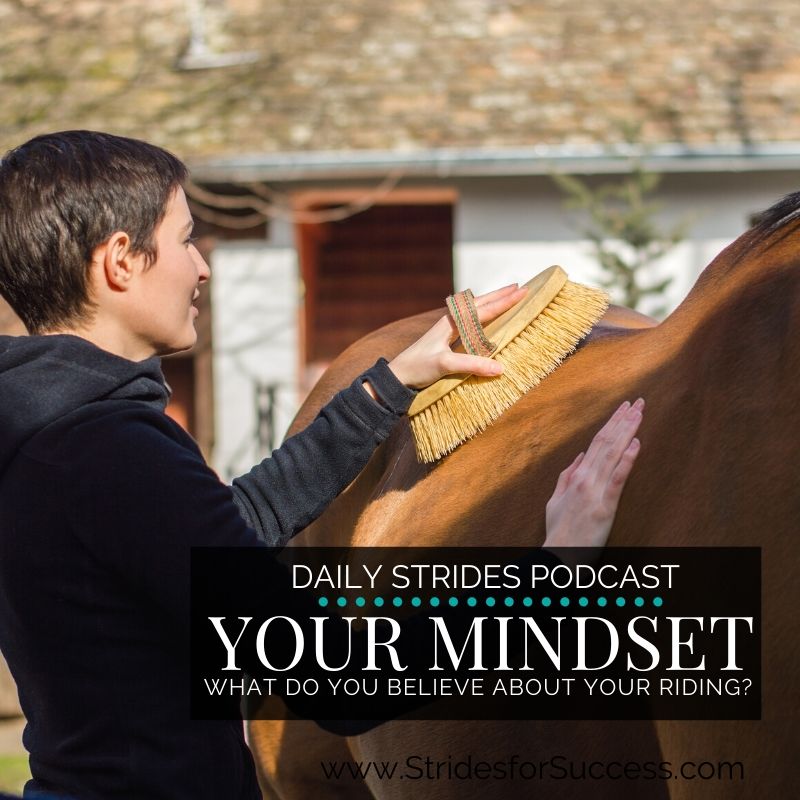 Your Mindset; What Do You Believe About Your Riding?