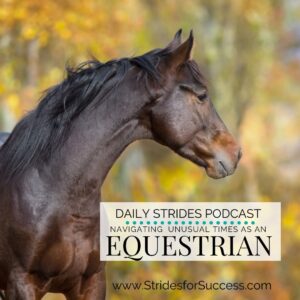 Navigating Unusual Times as an Equestrian