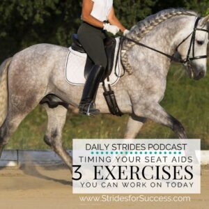 Timing Your Seat Aids; 3 Exercises You Can Work on Today