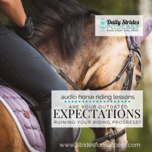 1232_ Are Your Outdated Expectations Ruining Your Riding Progress