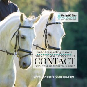 1258 3 Keys To More Consistent Contact in Your Riding