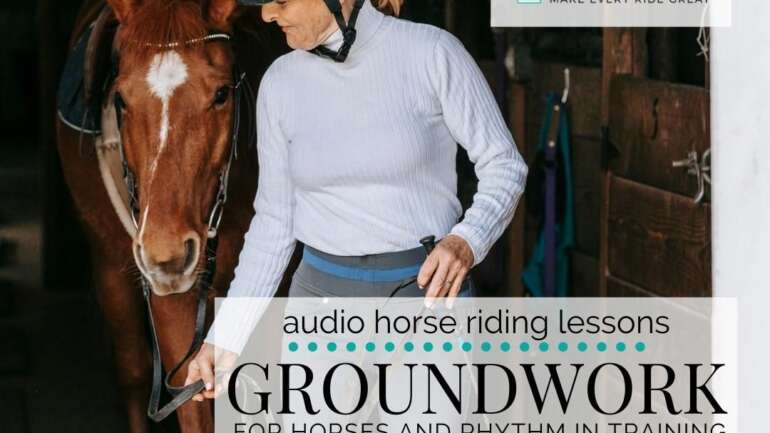 Groundwork for Horses and Rhythm in Training