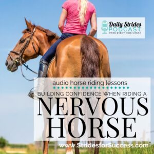 1274 - Building Confidence when Riding a Nervous Horse