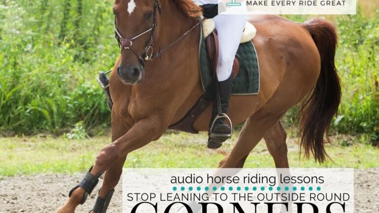 Stop Leaning to the Outside Round Corners when Cantering