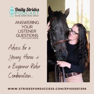 1306 - Question_- Advice for a Young Horse and a Beginner Rider Combination