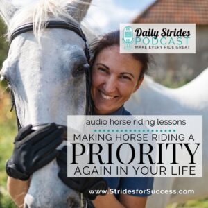 1314 - How to Make Horse Riding a Priority Again in Your Life