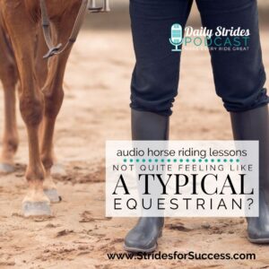 1324 Not Feeling Like a Typical Equestrian