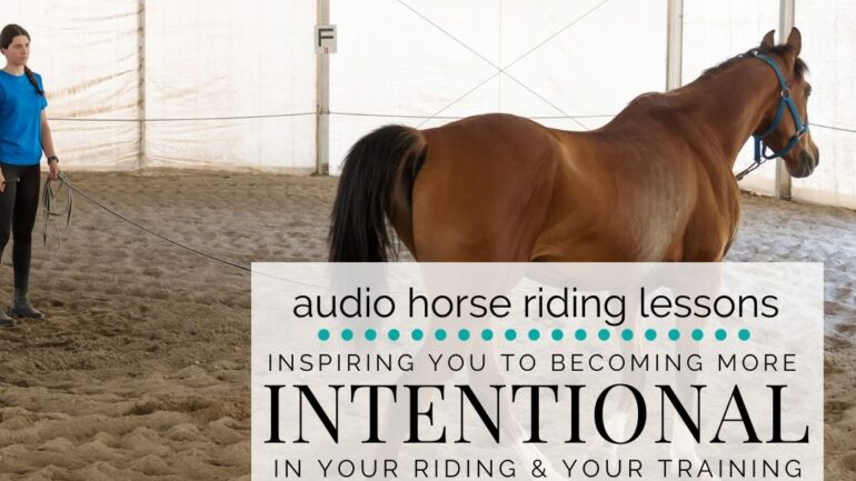 Inspiring You to Become Intentional in Your Riding & Training