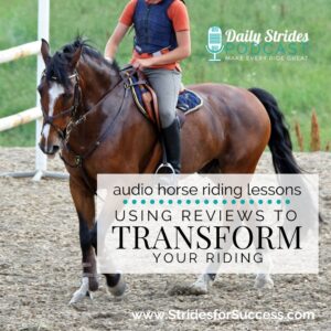 1335 Using Reviews to Transform Your Riding