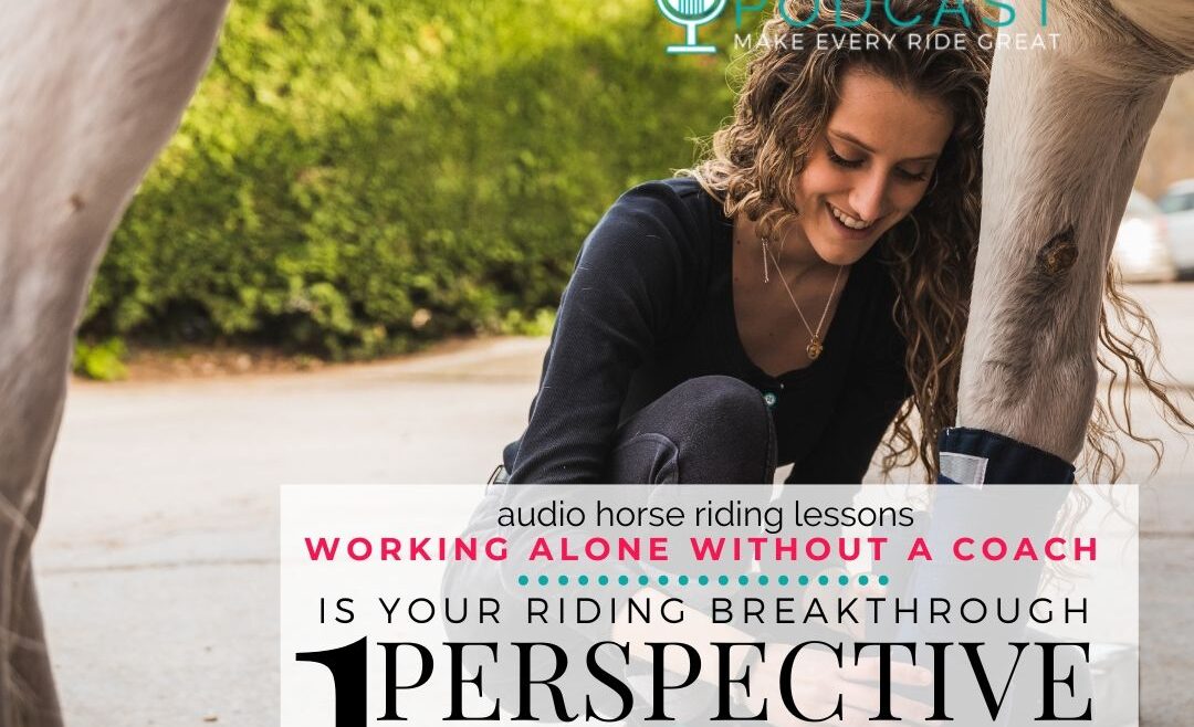 1376 Your Riding Breakthrough Might Just Be One Perspective Shift Away