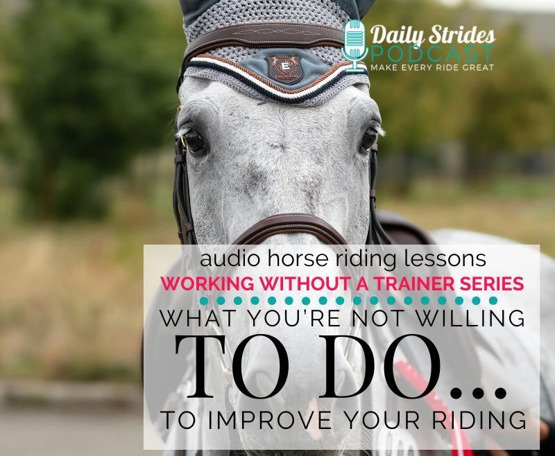 1386 What You're Not Willing to Do To Improve Your Riding