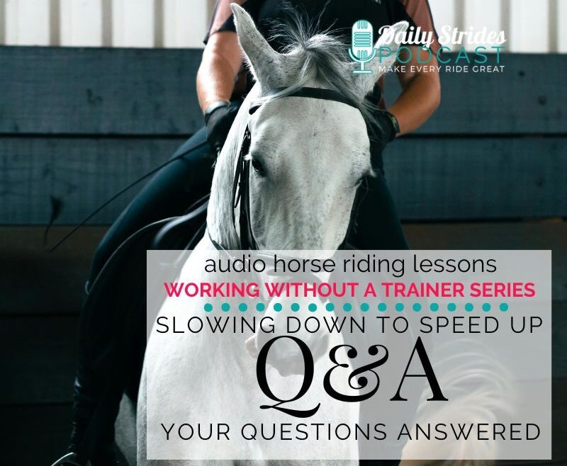 1387 Slowing Down to Speed Up - Your Riding Questions Answered